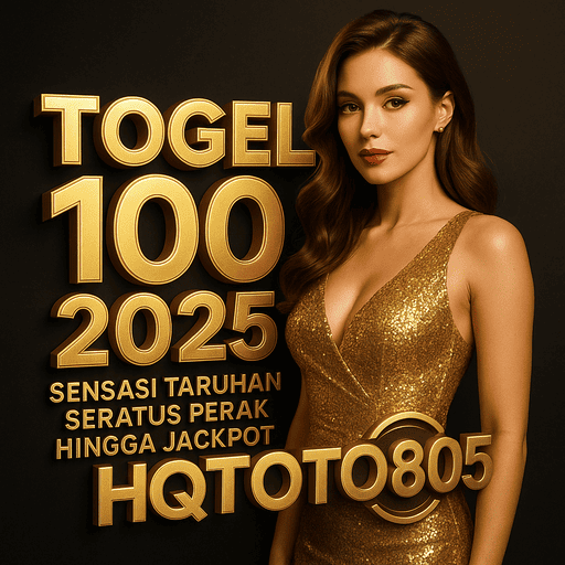 Togel 100 2025 – Sensasi Taruhan Seratus Perak hingga Jackpot di HQTOTO805