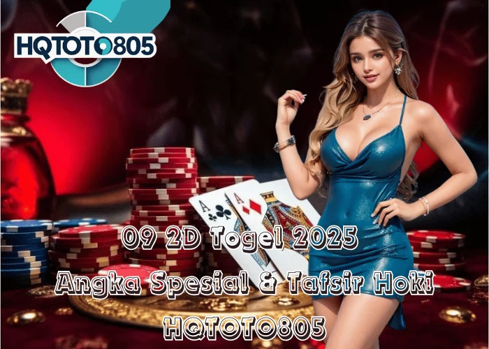 09 2D Togel 2025 – Angka Spesial & Tafsir Hoki di HQTOTO805