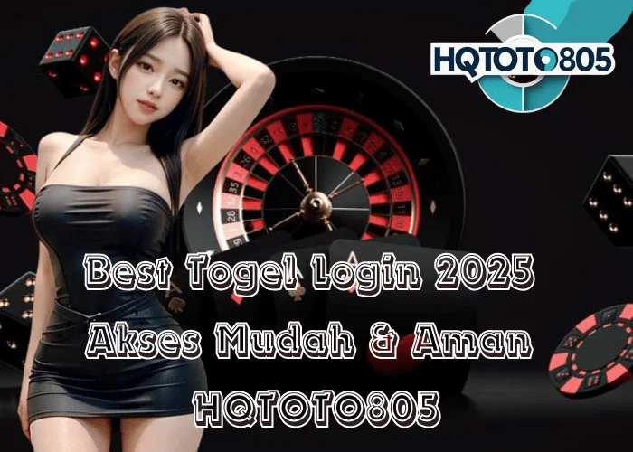 Best Togel Login 2025 – Akses Mudah & Aman di HQTOTO805