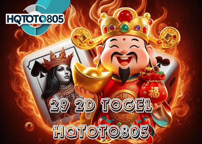 29 2D Togel 2025 Angka Rezeki Tak Terduga dan Rahasia Pola Menang di HQTOTO805