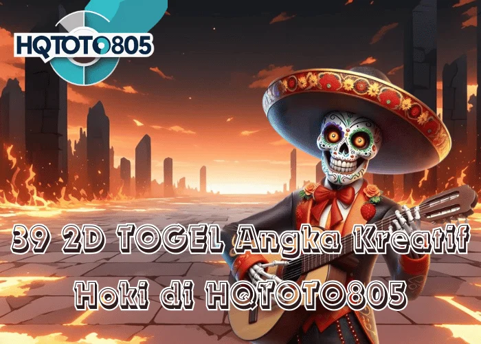 39 2D TOGEL Angka Kreatif Hoki di HQTOTO805