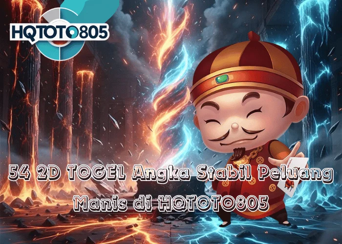 54 2D TOGEL Angka Stabil Peluang Manis di HQTOTO805